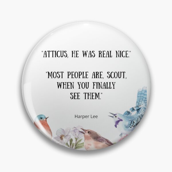 Item preview, He Was Real Nice - To Kill A Mockingbird Quote designed and sold by BeakHouse.