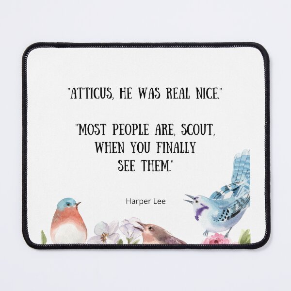 Item preview, He Was Real Nice - To Kill A Mockingbird Quote designed and sold by BeakHouse.