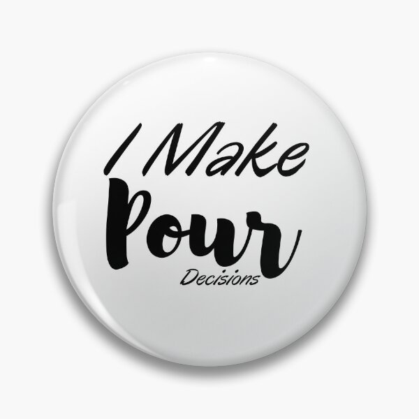Item preview, I Make Pour Decisions, Wine , Fun Shirt, Cute Wine Gift designed and sold by Alexa5454.