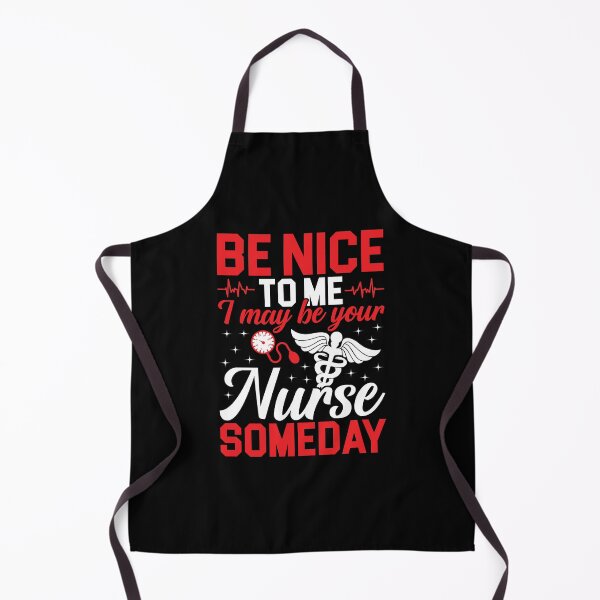 Item preview, Be Nice To Me I May Be Your Nurse Someday Shirt, Future Nurse Shirt, Nursing School Tee, Nurse Life Shirt, Nursing Student Shirt, Nurse Week designed and sold by aymob.