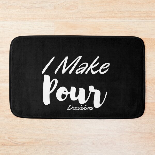 Item preview, I Make Pour Decisions, Wine , Fun Shirt, Cute Wine Gift designed and sold by Alexa5454.