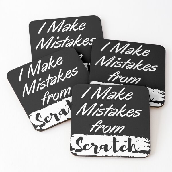 Item preview, I Make Mistakes from Scratch designed and sold by Alexa5454.
