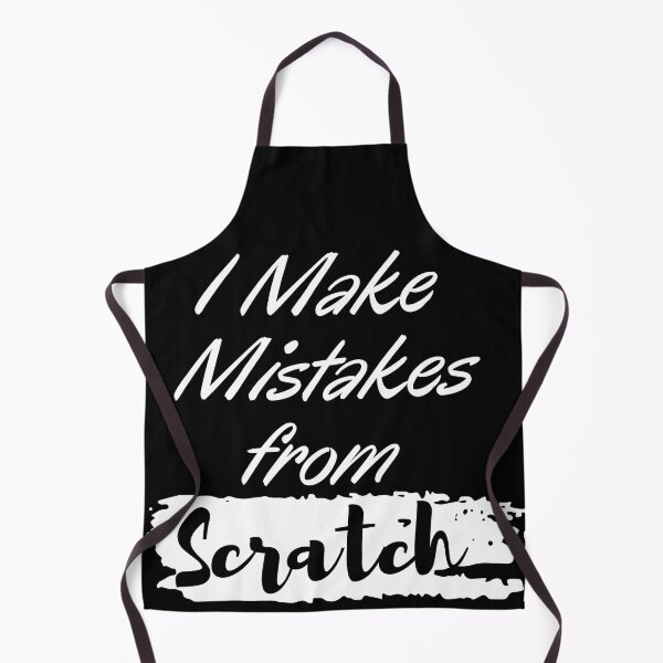 Item preview, I Make Mistakes from Scratch designed and sold by Alexa5454.