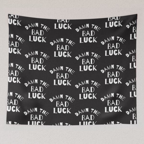 Item preview, Bad Luck Unlucky Funny Failure Losing Saying  designed and sold by ElnaKovacek.