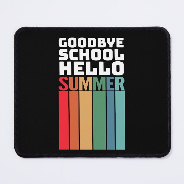 Item preview, Goodbye School Hello Summer - Colorful Design for Teachers and Students for the last day of school. designed and sold by 5lav.