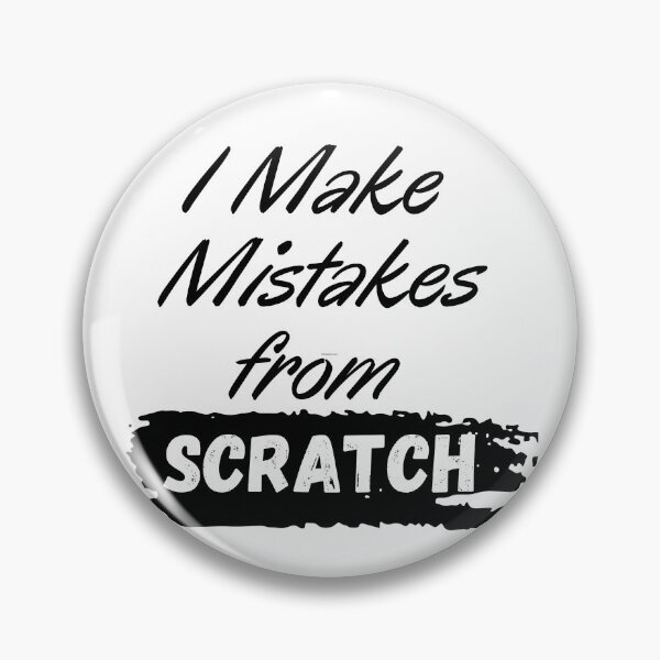 Item preview,  I Make Mistakes from Scratch designed and sold by Alexa5454.