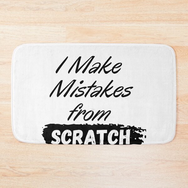 Item preview,  I Make Mistakes from Scratch designed and sold by Alexa5454.
