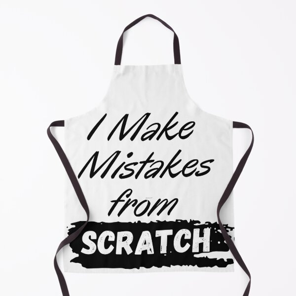 Item preview,  I Make Mistakes from Scratch designed and sold by Alexa5454.