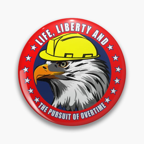 Item preview, Life, Liberty and the Pursuit of Overtime  designed and sold by 1guy1girl.