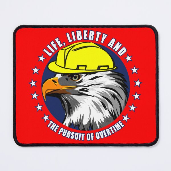 Item preview, Life, Liberty and the Pursuit of Overtime  designed and sold by 1guy1girl.