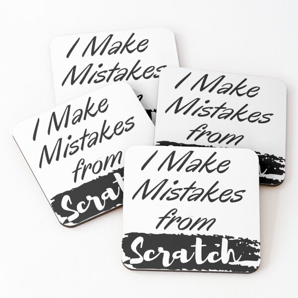 Item preview,   I Make Mistakes from Scratch designed and sold by Alexa5454.