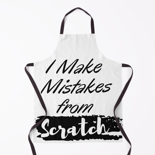 Item preview,   I Make Mistakes from Scratch designed and sold by Alexa5454.
