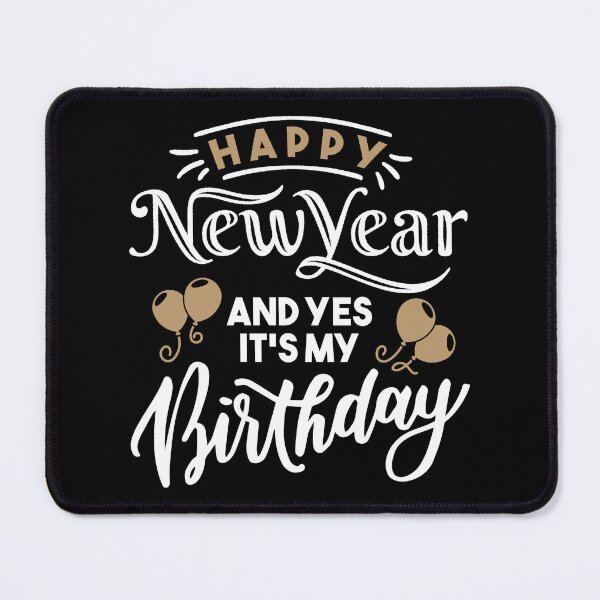 Item preview, Happy New Year And Yes, It's My Birthday Holiday Gift designed and sold by haselshirt.
