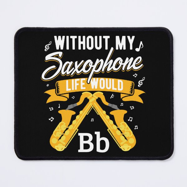 Item preview, Without My Saxophone Life Would Bb Jazz Music Gift designed and sold by haselshirt.