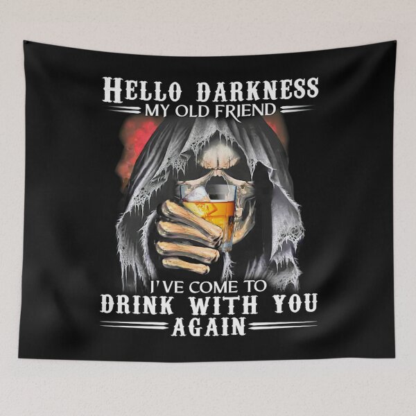Item preview, Hello Darkness My Old Friend I've Come To Drink WIth You Again designed and sold by UweSchroeder.