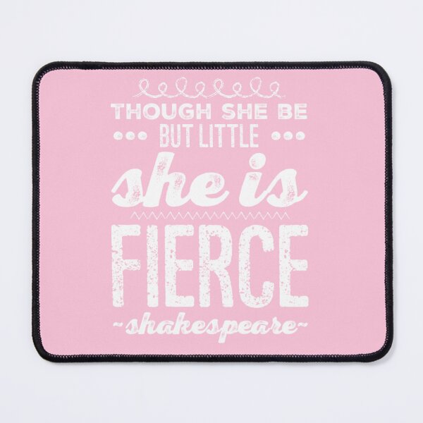 Item preview, She is Fierce - Shakespeare Quote designed and sold by BeakHouse.