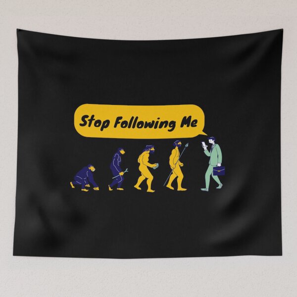Item preview, Stop Following Me designed and sold by BufFord71.