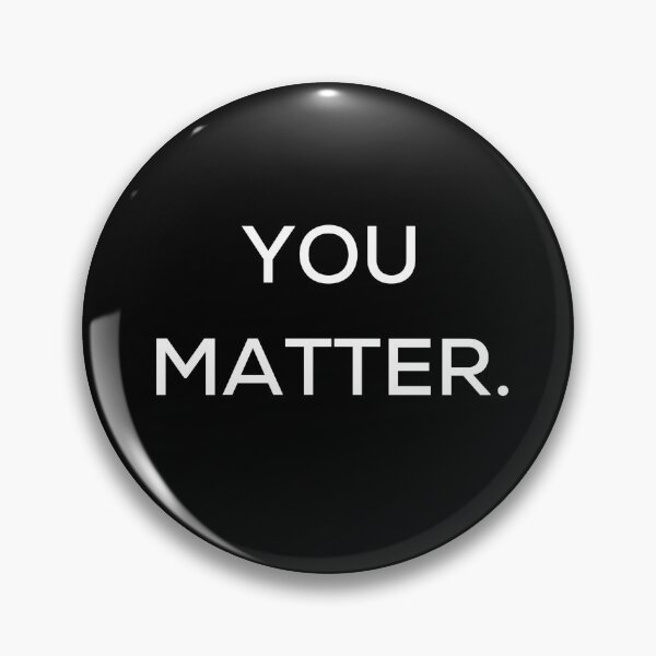 Item preview, You Matter. designed and sold by SoundSciSoul.