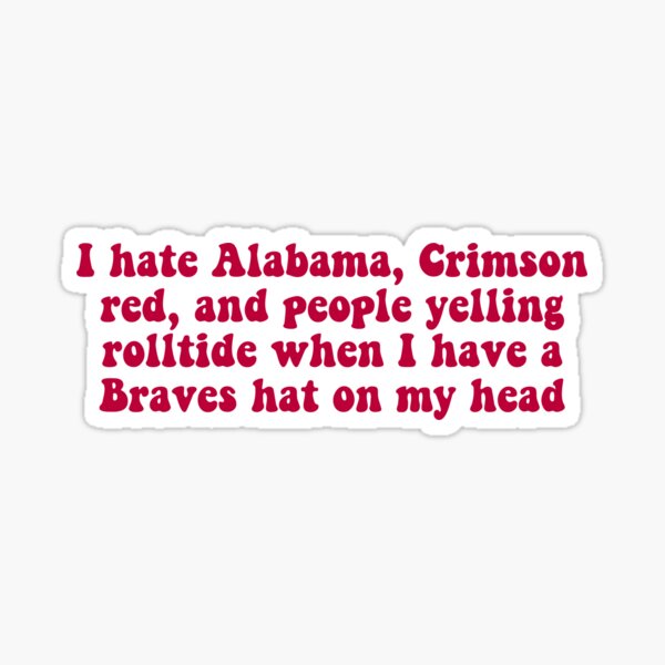 i-hate-alabama-lyrics-from-conner-smith-i-hate-alabama-sticker-for