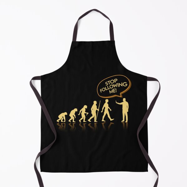 Item preview, Human Evolution Stop Following Me designed and sold by BufFord71.