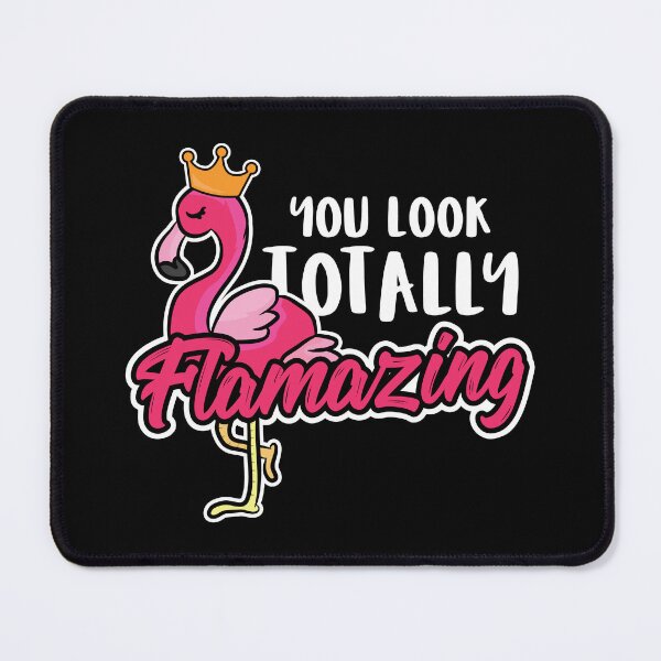 Item preview, Animal Lover Flamingos You Look Totally Flamazing designed and sold by haselshirt.