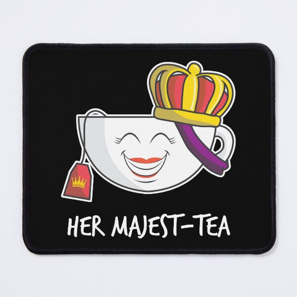 Item preview, Tea Design Her Majest Tea Tea Lover Birthday Gift Idea designed and sold by haselshirt.