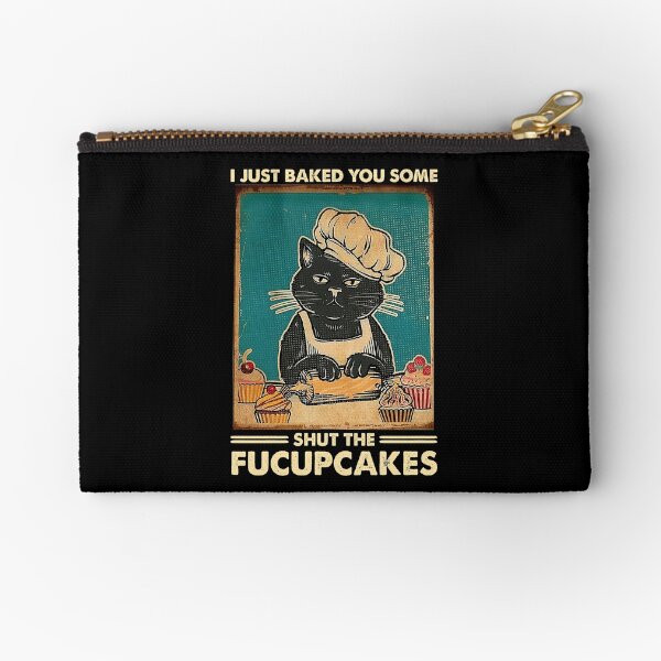 I Just Baked You Some Shut The Fuccakes cat lover gifts Zipper Pouch