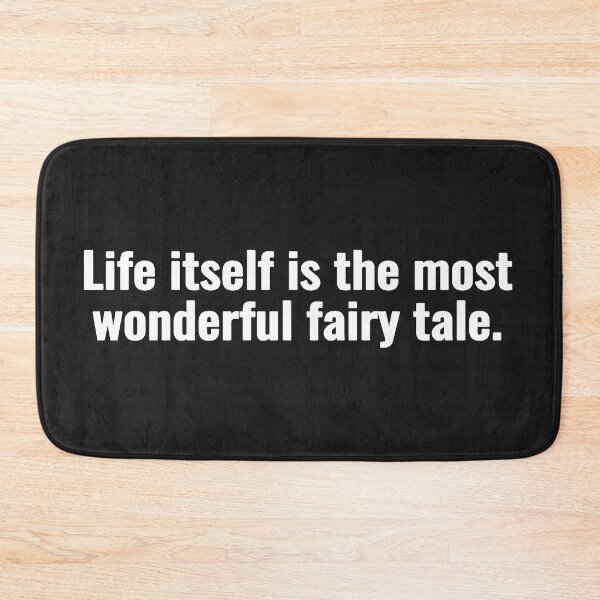 Item preview, Life itself is the most wonderful fairy tale. designed and sold by Vanion.
