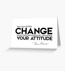 change your attitude - eleanor roosevelt Greeting Card