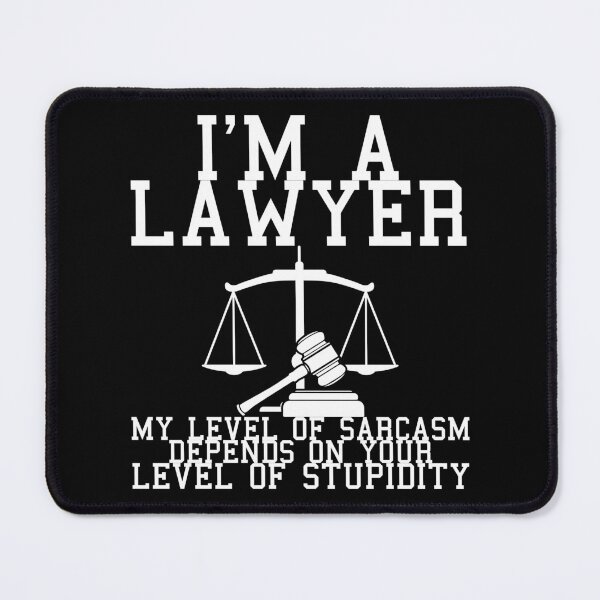 Item preview, My Sarcasm Depends On Your Stupidity Lawyer Gift designed and sold by haselshirt.