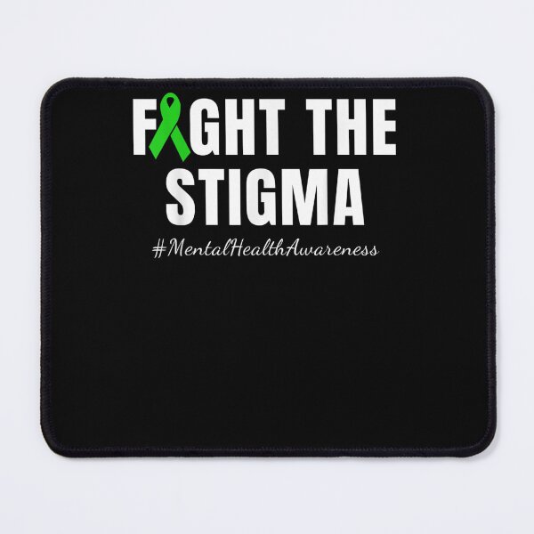 Item preview, Fight the Stigma  Mental Health Awareness Mont designed and sold by sahnidkarci.