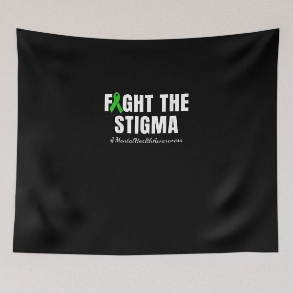 Item preview, Fight the Stigma  Mental Health Awareness Mont designed and sold by sahnidkarci.