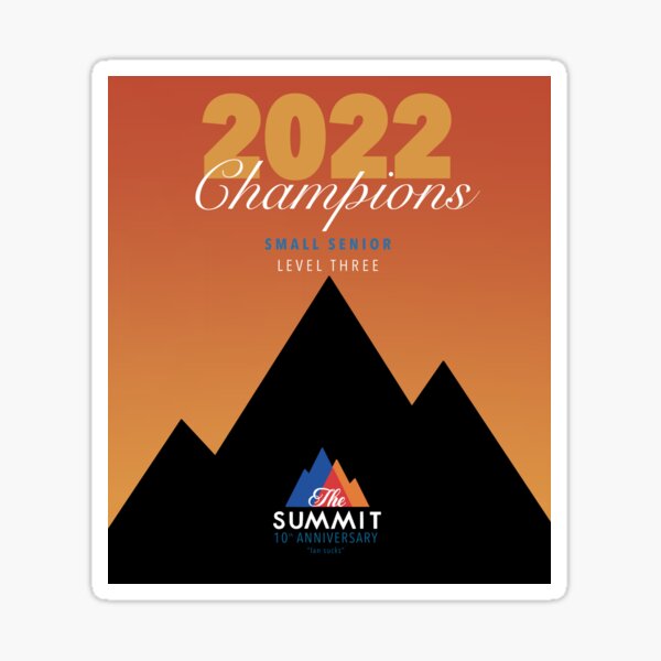 Small senior 3 2022 summit champions Sticker