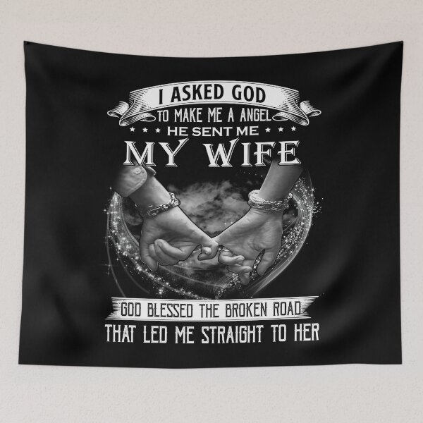 Item preview, I Asked God To Make Me A Angel My Wife designed and sold by UweSchroeder.