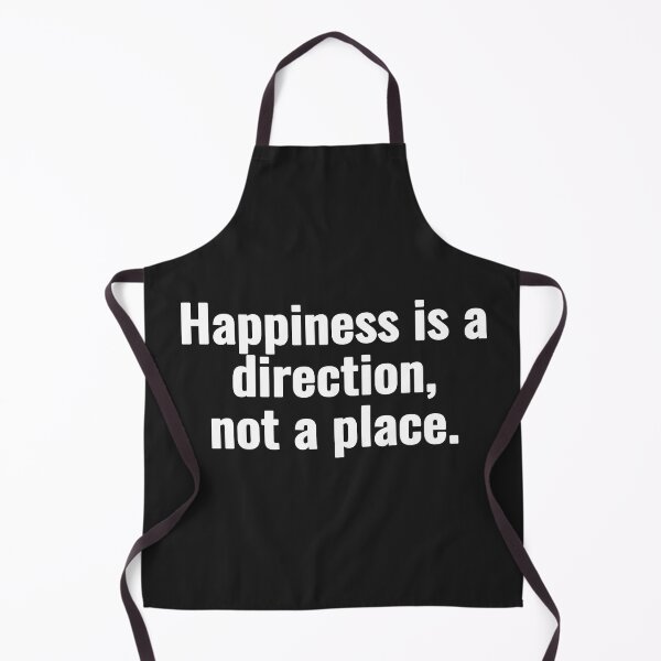 Item preview, Happiness is a direction, not a place. designed and sold by Vanion.