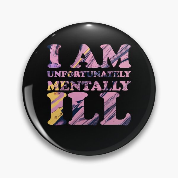 Item preview, I am Unfortunately Mentally Ill | Swirlly Paint Pattern designed and sold by SomeDesignThing.