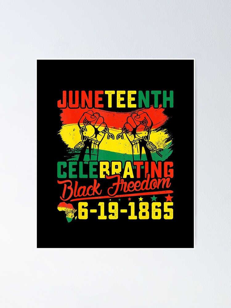 "Juneteenth Celebrating Black Freedom 1865 African American" Poster For ...