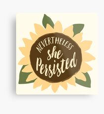 "Nevertheless She Persisted" Metal Print