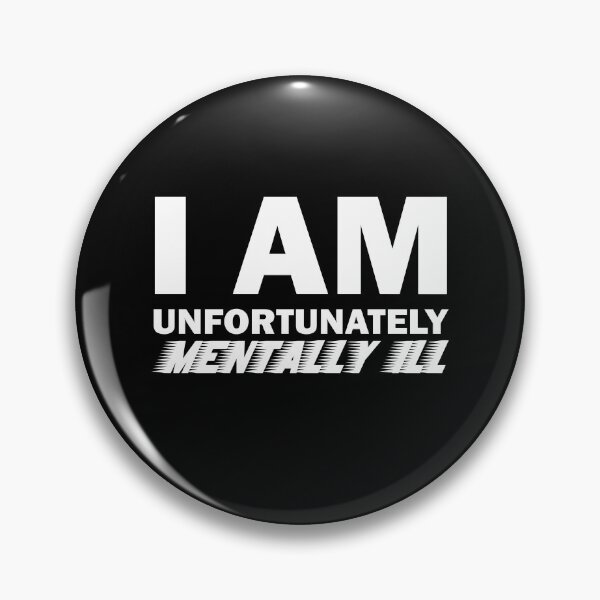 Item preview, I am Unfortunately Mentally Ill | Fast Text designed and sold by SomeDesignThing.
