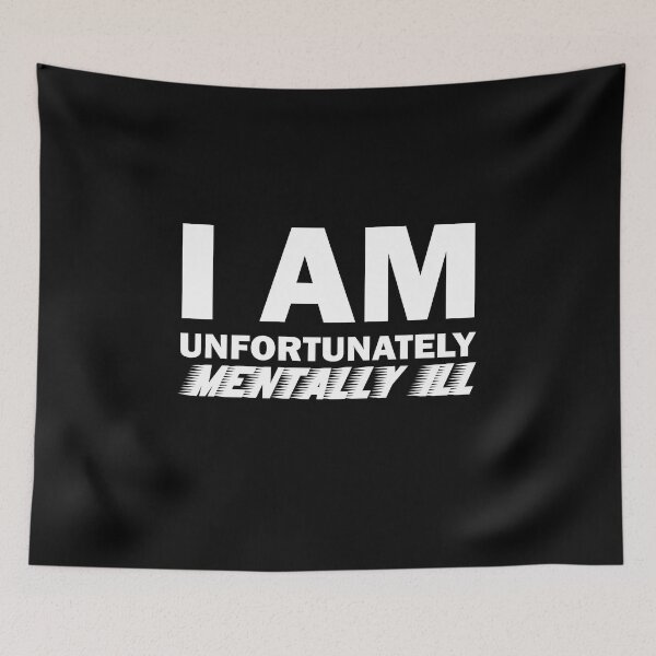 Item preview, I am Unfortunately Mentally Ill | Fast Text designed and sold by SomeDesignThing.