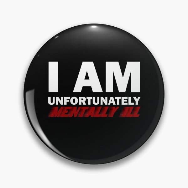 Item preview, I am Unfortunately Mentally Ill | Fast Text Red designed and sold by SomeDesignThing.