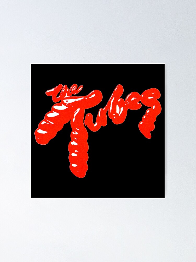 "Logo The Tubes Band" Poster for Sale by bojolali946 Redbubble
