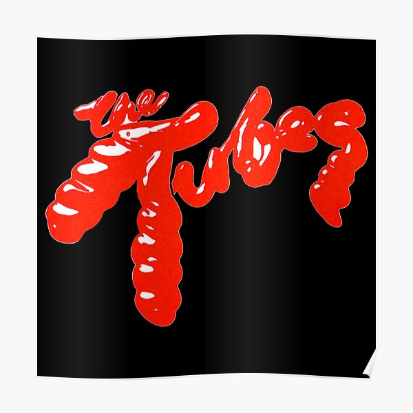 "Logo The Tubes Band" Poster for Sale by bojolali946 Redbubble