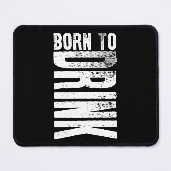 Item preview, Born To Drink Drinking Fun Gift Idea designed and sold by haselshirt.