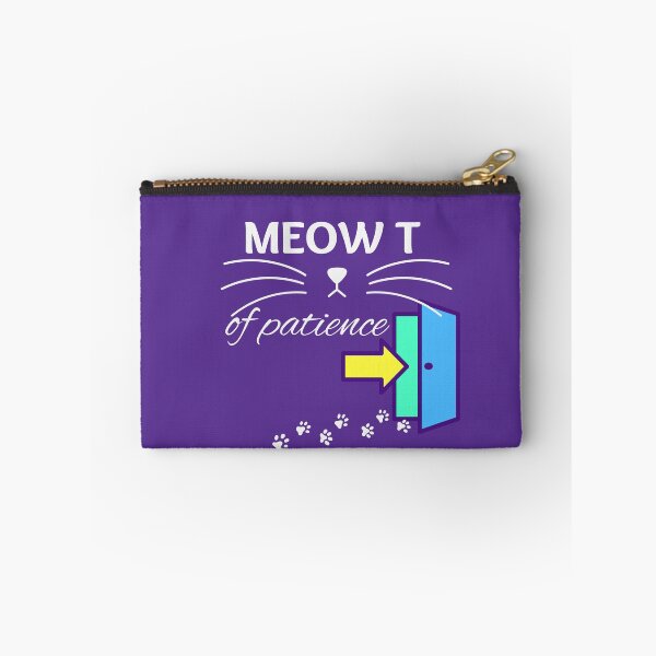 Item preview, MEOW T of Patience. (Me Out of Patience in plain english) funny T shirt design for those days when you or the cat cannot take another moment. designed and sold by tranquilbeach.
