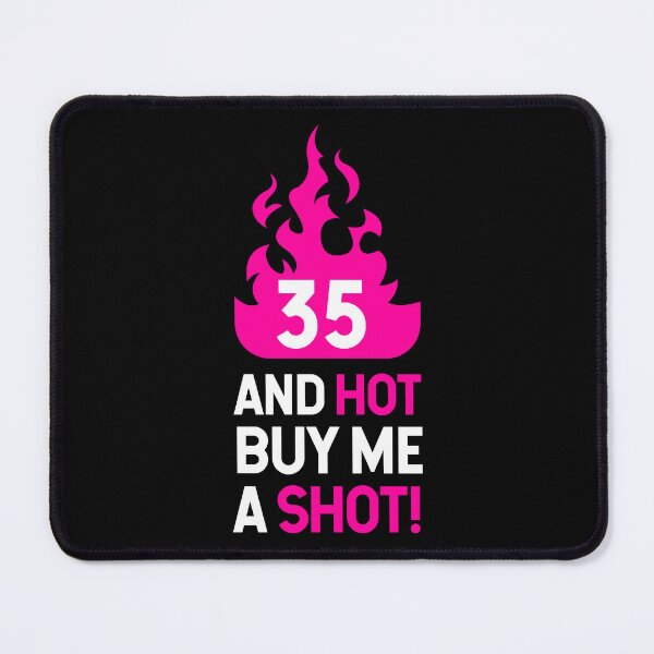 Item preview, 35 Hot Buy Me A Shot Birthday Gift Idea designed and sold by haselshirt.