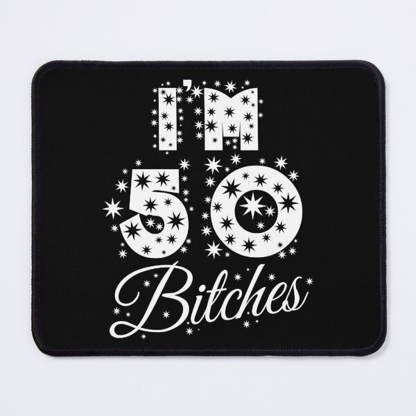Item preview, I'm 50 bitches Funny 50th Birthday Celebration Gift designed and sold by haselshirt.