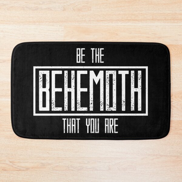 Item preview, Be The Behemoth That You Are Essential  designed and sold by jaycoxzornes.