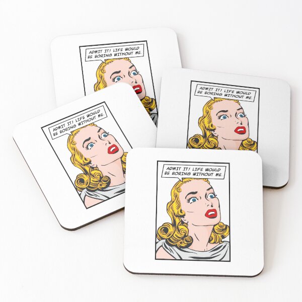 Item preview, Admit It Life Would Be Boring Without Me Funny Pop Art Girl designed and sold by GrandeDuc.