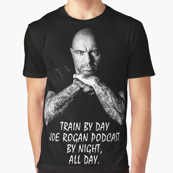 train by day joe rogan podcast by night shirt